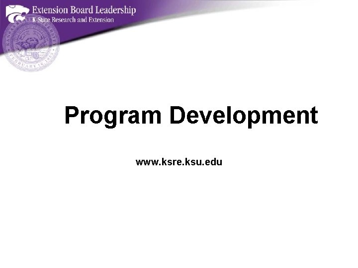 Program Development www. ksre. ksu. edu 