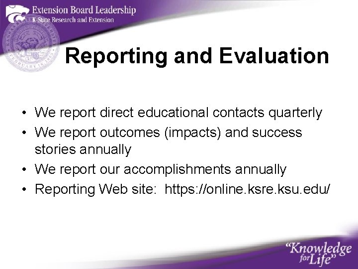 Reporting and Evaluation • We report direct educational contacts quarterly • We report outcomes