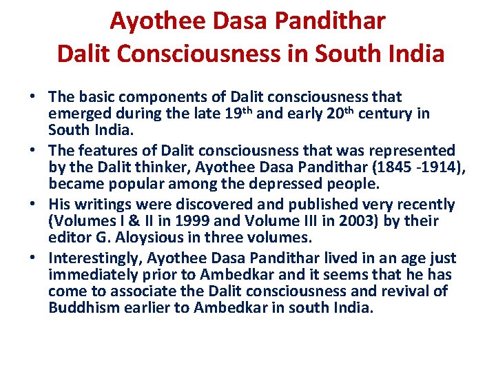 Ayothee Dasa Pandithar Dalit Consciousness in South India • The basic components of Dalit