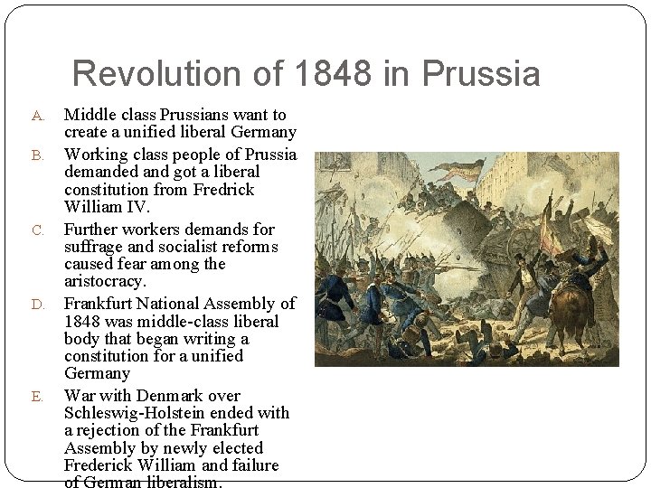 Revolution of 1848 in Prussia Middle class Prussians want to create a unified liberal