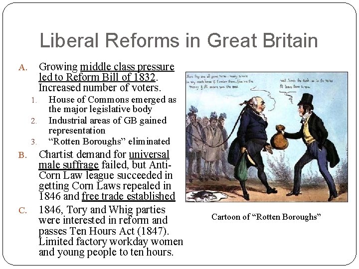 Liberal Reforms in Great Britain Growing middle class pressure led to Reform Bill of