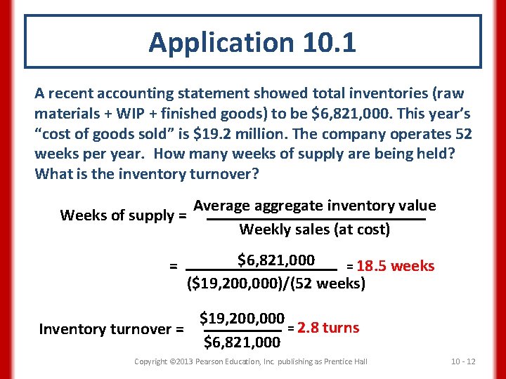 Application 10. 1 A recent accounting statement showed total inventories (raw materials + WIP