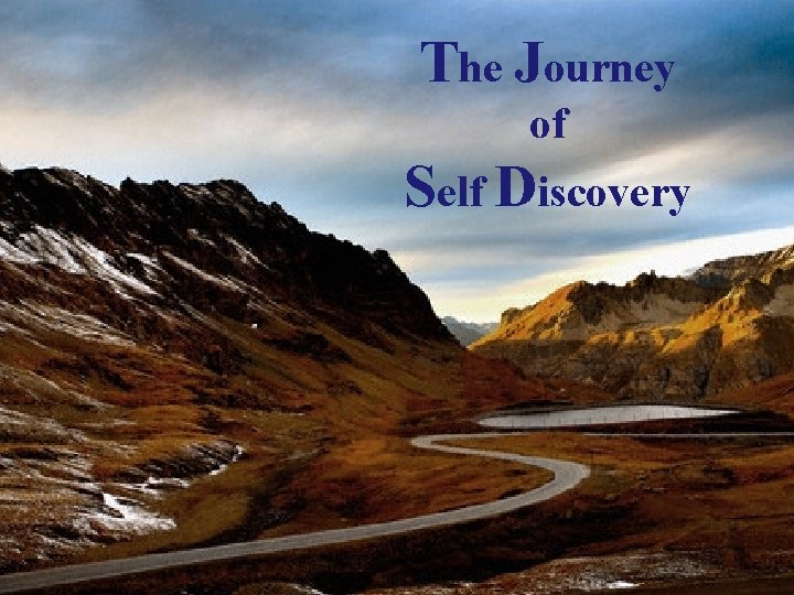 The Journey of Self Discovery Course Contents Week