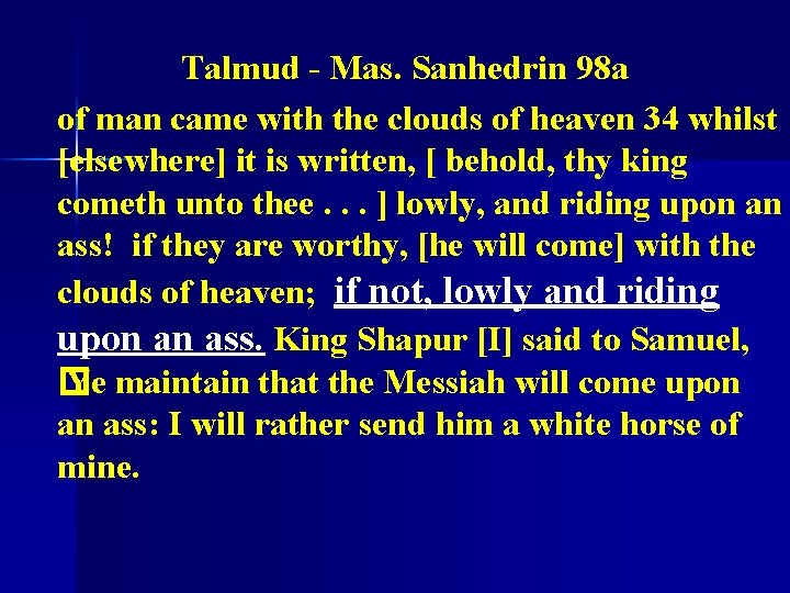 Talmud - Mas. Sanhedrin 98 a of man came with the clouds of heaven