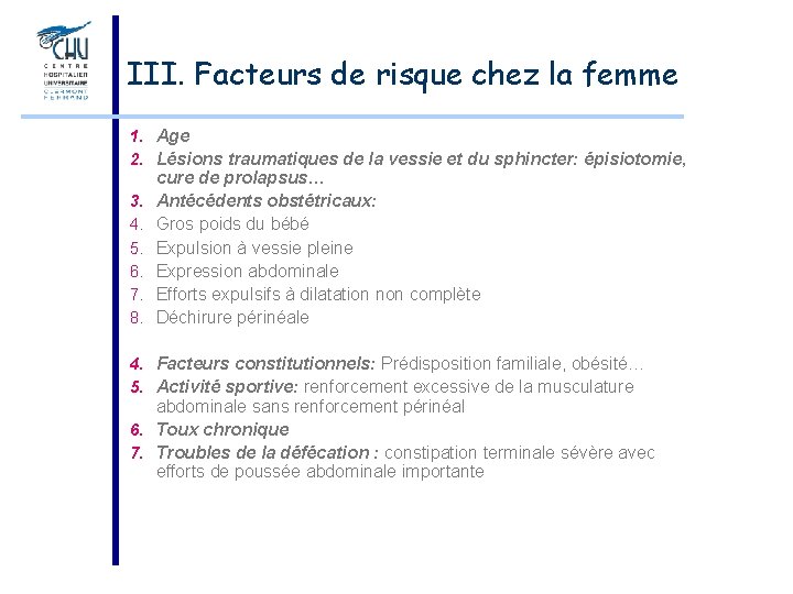 III. Facteurs de risque chez la femme 1. Age 2. Lésions traumatiques de la