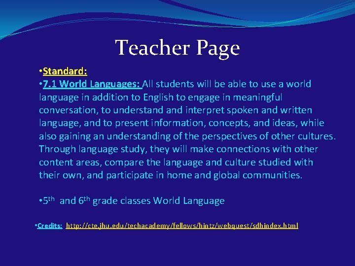 Teacher Page • Standard: • 7. 1 World Languages: All students will be able