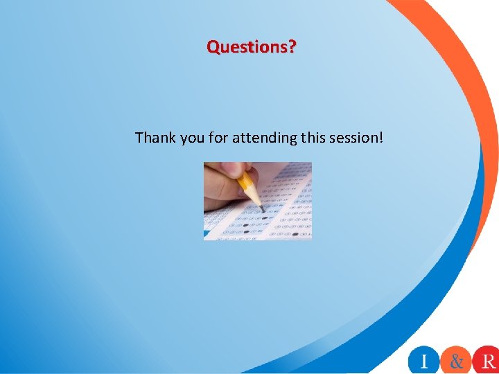 Questions? Thank you for attending this session! Questions? Thank you for attending this session!