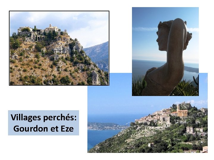 Villages perchés: Gourdon et Eze 