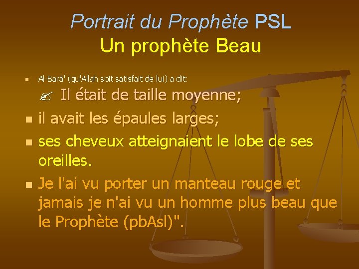 Portrait du Prophète PSL Un prophète Beau n n Al-Barâ' (qu'Allah soit satisfait de