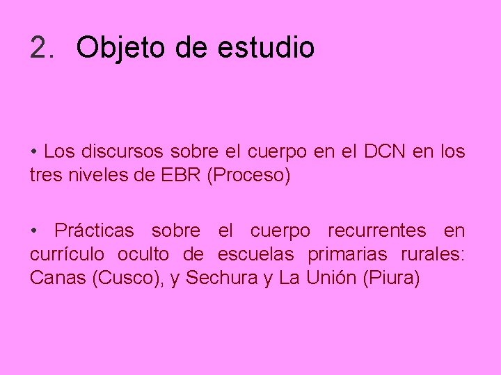 2. Objeto de estudio • Los discursos sobre el cuerpo en el DCN en