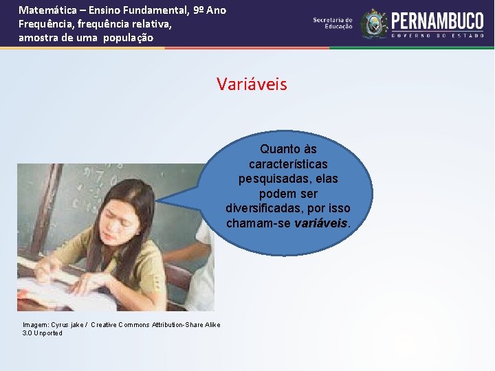 Matemática – Ensino Fundamental, 9º Ano Frequência, frequência relativa, amostra de uma população Variáveis