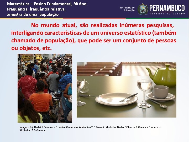 Matemática – Ensino Fundamental, 9º Ano Frequência, frequência relativa, amostra de uma população No