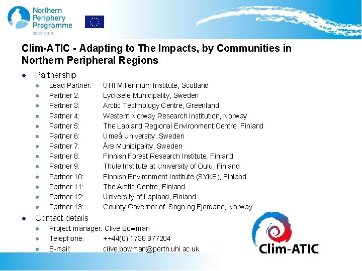 Clim-ATIC - Adapting to The Impacts, by Communities in Northern Peripheral Regions l Partnership