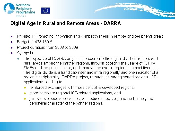 Digital Age in Rural and Remote Areas - DARRA l l Priority: 1 (Promoting
