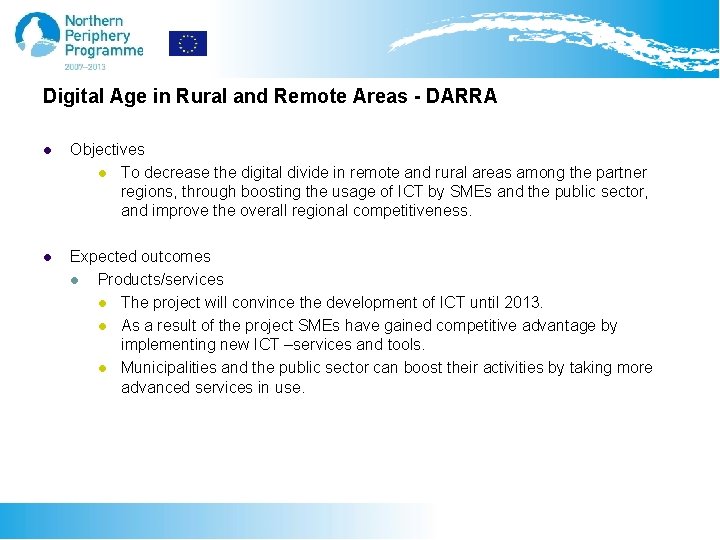 Digital Age in Rural and Remote Areas - DARRA l Objectives l To decrease