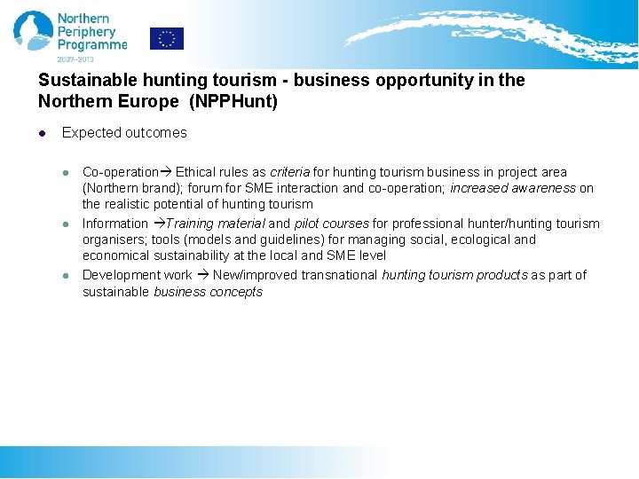 Sustainable hunting tourism - business opportunity in the Northern Europe (NPPHunt) l Expected outcomes