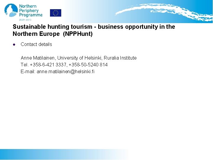 Sustainable hunting tourism - business opportunity in the Northern Europe (NPPHunt) l Contact details