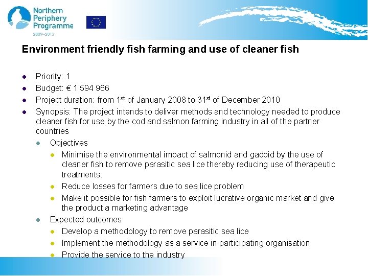 Environment friendly fish farming and use of cleaner fish l l Priority: 1 Budget: