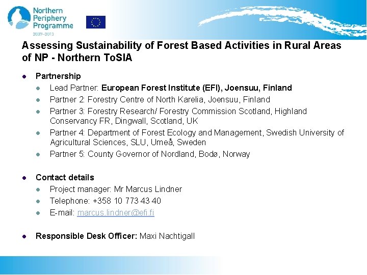 Assessing Sustainability of Forest Based Activities in Rural Areas of NP - Northern To.