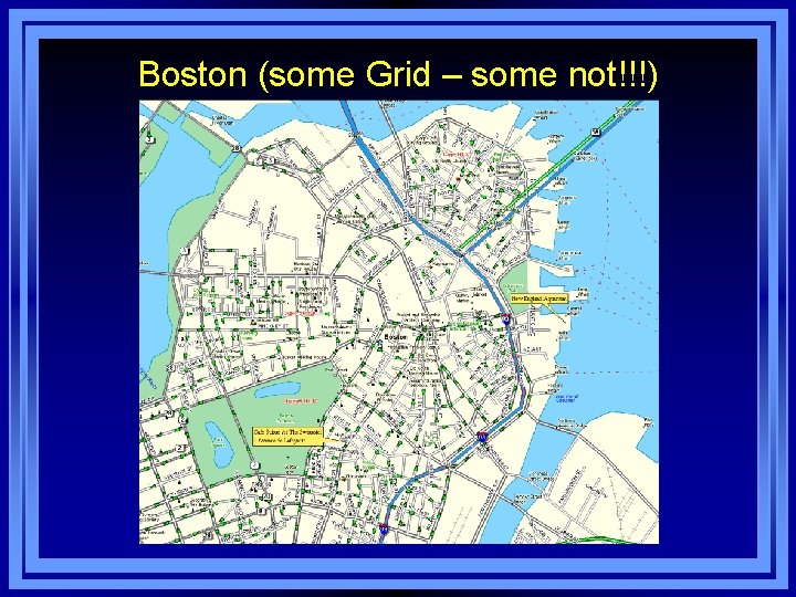 Boston (some Grid – some not!!!) 