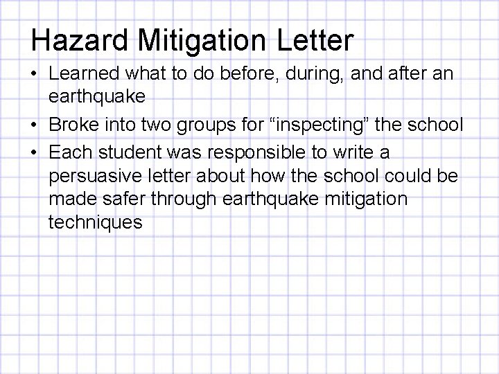 Hazard Mitigation Letter • Learned what to do before, during, and after an earthquake