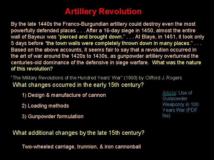 Artillery Revolution By the late 1440 s the Franco-Burgundian artillery could destroy even the