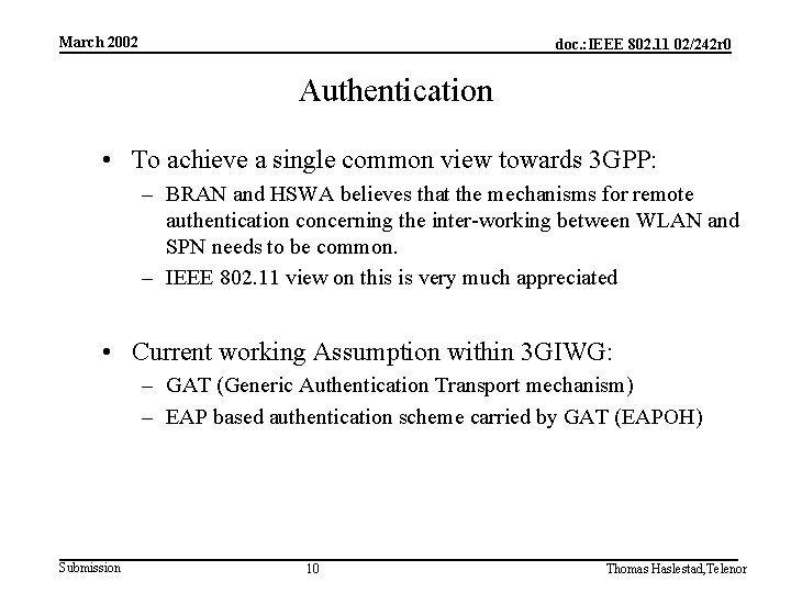 March 2002 doc. : IEEE 802. 11 02/242 r 0 Authentication • To achieve