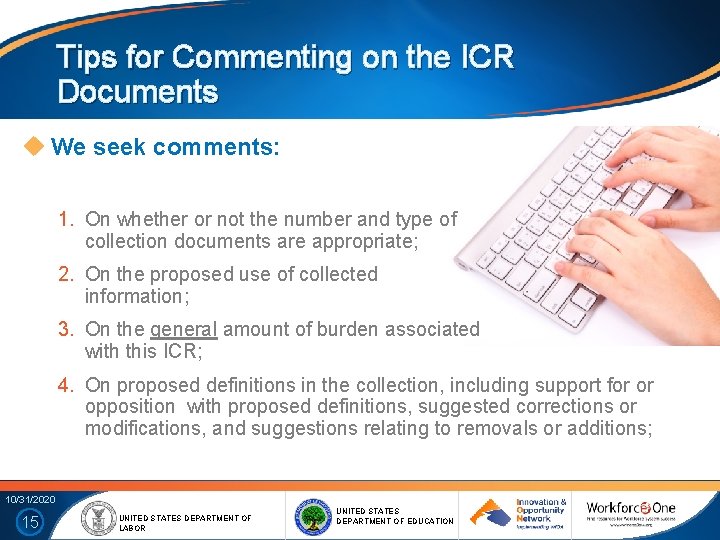 Tips for Commenting on the ICR Documents We seek comments: 1. On whether or