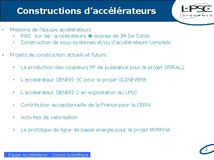 Constructions d’accélérateurs • Missions de l’équipe accélérateurs • R&D sur les accélérateurs exposé de