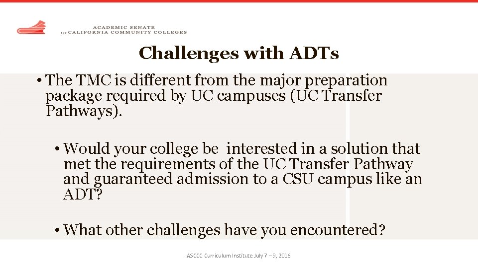 Challenges with ADTs • The TMC is different from the major preparation package required