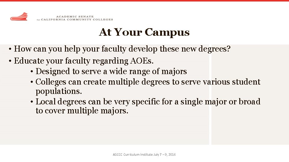 At Your Campus • How can you help your faculty develop these new degrees?