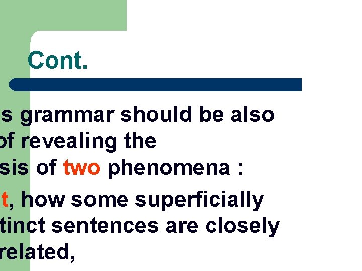 Cont. is grammar should be also of revealing the sis of two phenomena :