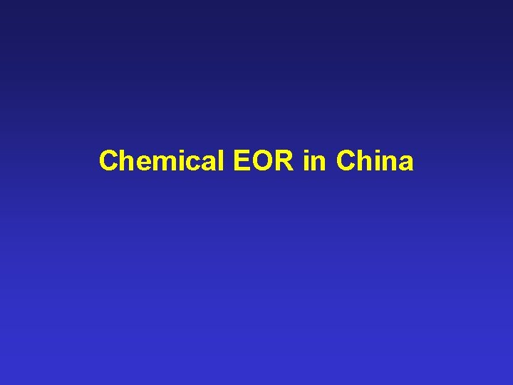 Chemical EOR in China 