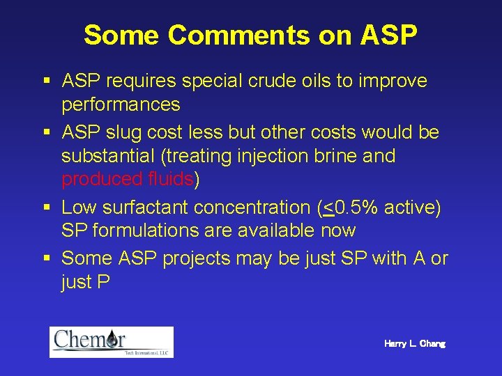 Some Comments on ASP § ASP requires special crude oils to improve performances §