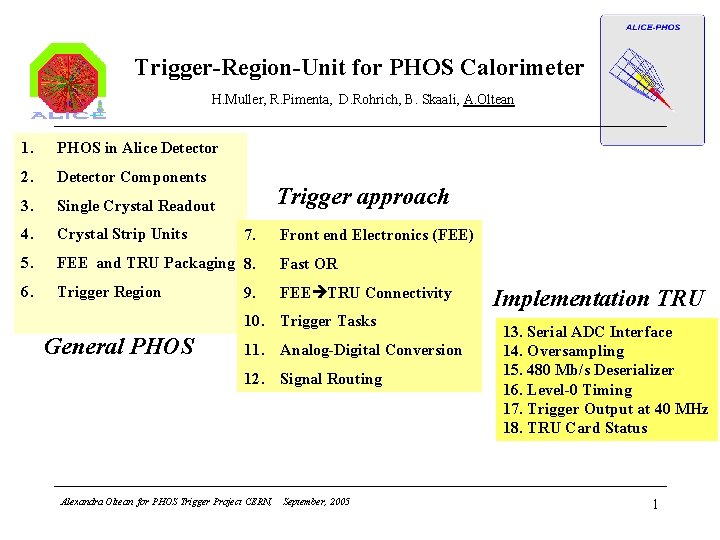 Trigger-Region-Unit for PHOS Calorimeter H. Muller, R. Pimenta, D. Rohrich, B. Skaali, A. Oltean