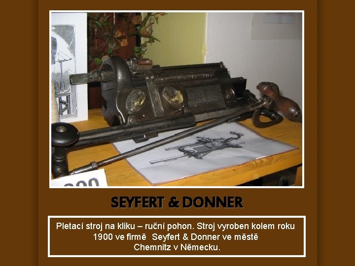 SEYFERT & DONNER Pletací stroj na kliku – ruční pohon. Stroj vyroben kolem roku