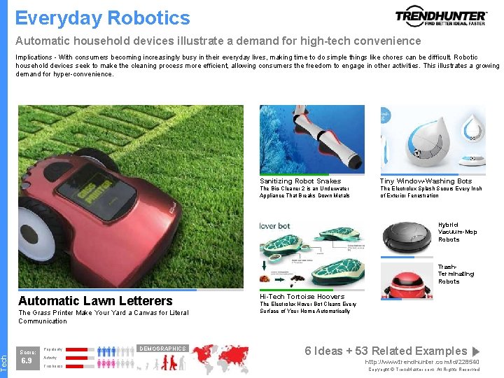 Tech Everyday Robotics Automatic household devices illustrate a demand for high-tech convenience Implications -