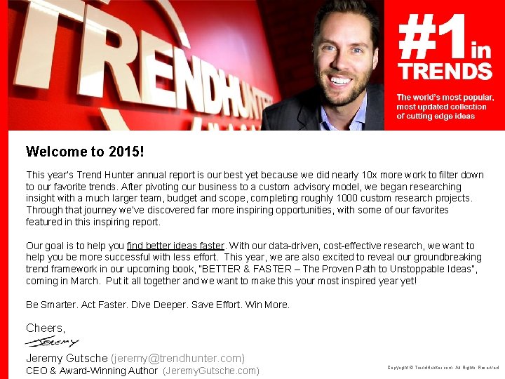 Welcome to 2015! This year’s Trend Hunter annual report is our best yet because