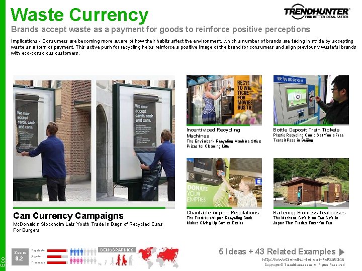 Eco Waste Currency Brands accept waste as a payment for goods to reinforce positive
