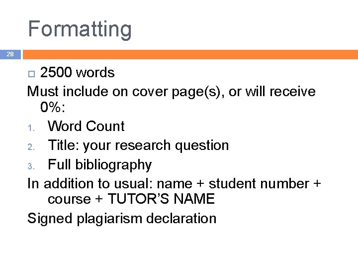 Formatting 28 2500 words Must include on cover page(s), or will receive 0%: 1.