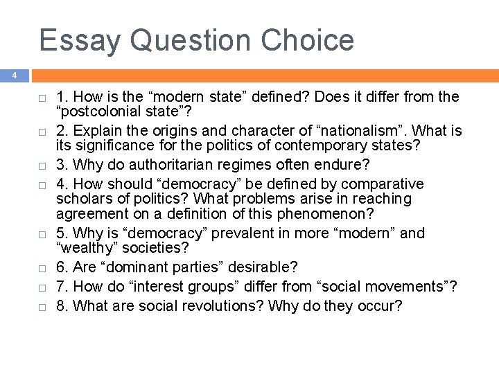 Essay Question Choice 4 1. How is the “modern state” defined? Does it differ