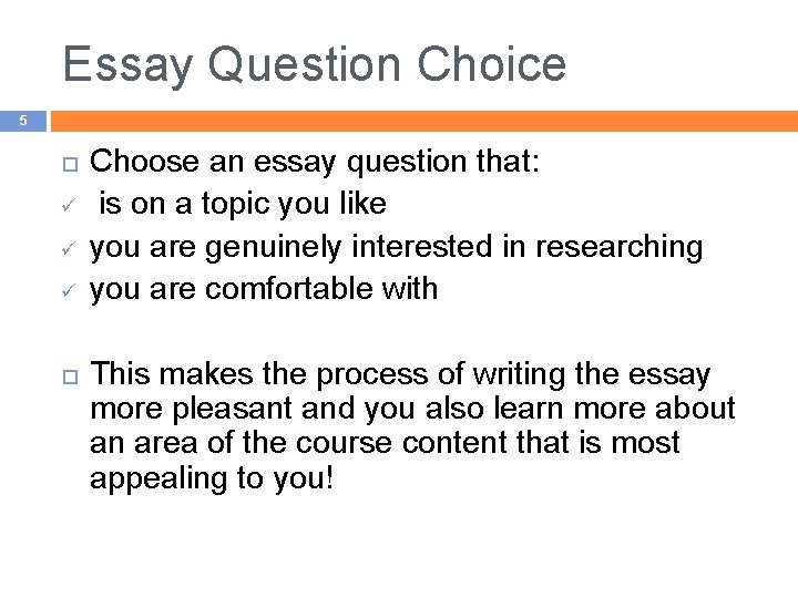 Essay Question Choice 5 ü ü ü Choose an essay question that: is on