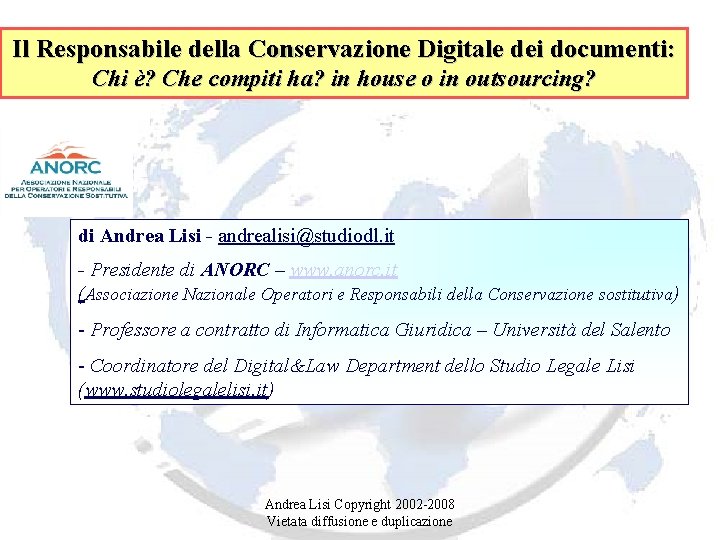 Il Responsabile della Conservazione Digitale dei documenti: Chi è? Che compiti ha? in house