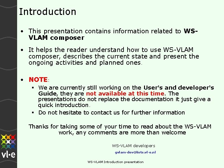 Introduction • This presentation contains information related to WSVLAM composer • It helps the Introduction • This presentation contains information related to WSVLAM composer • It helps the
