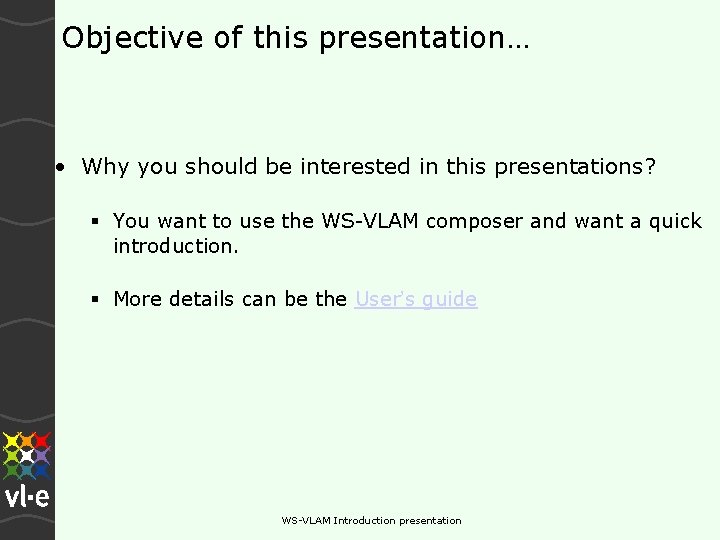 Objective of this presentation… • Why you should be interested in this presentations? You Objective of this presentation… • Why you should be interested in this presentations? You