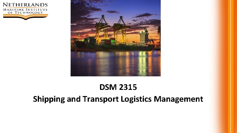 DSM 2315 Shipping and Transport Logistics Management 