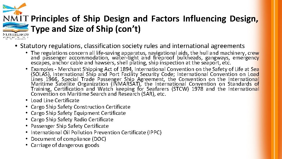 Principles of Ship Design and Factors Influencing Design, Type and Size of Ship (con’t)
