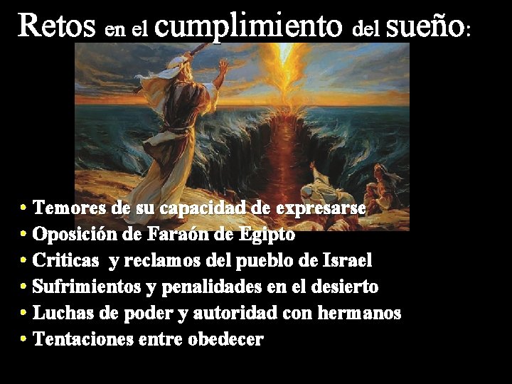 Retos en el cumplimiento del sueño: • Temores de su capacidad de expresarse • Retos en el cumplimiento del sueño: • Temores de su capacidad de expresarse •