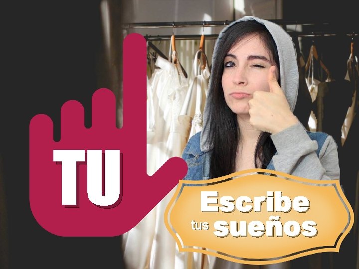 TU Escribe tus sueños TU Escribe tus sueños