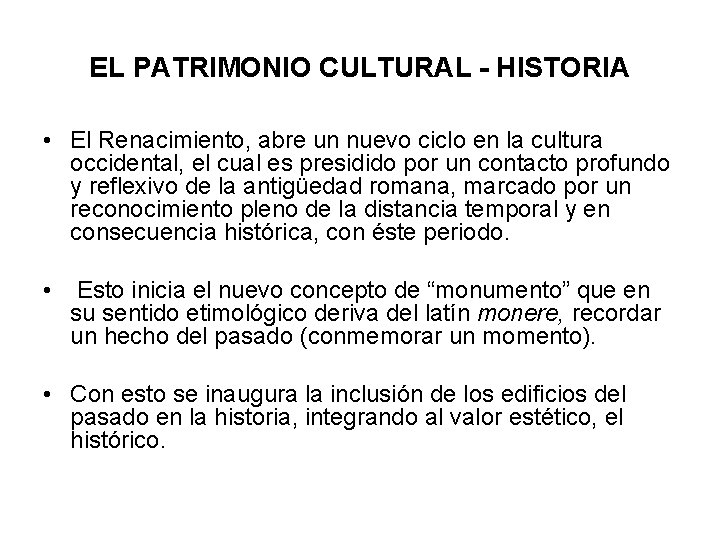 EL PATRIMONIO CULTURAL - HISTORIA • El Renacimiento, abre un nuevo ciclo en la